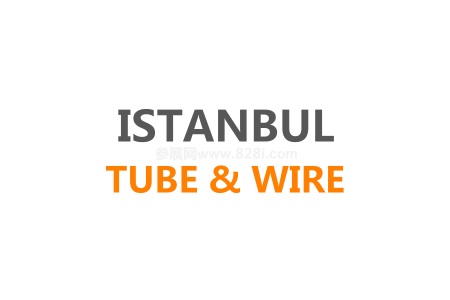 2023土耳其国际管材线材及设备展览会TUBE & WIRE