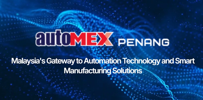 2026第8届马来西亚工业及自动化展览会（AUTOMEX）(www.828i.com)