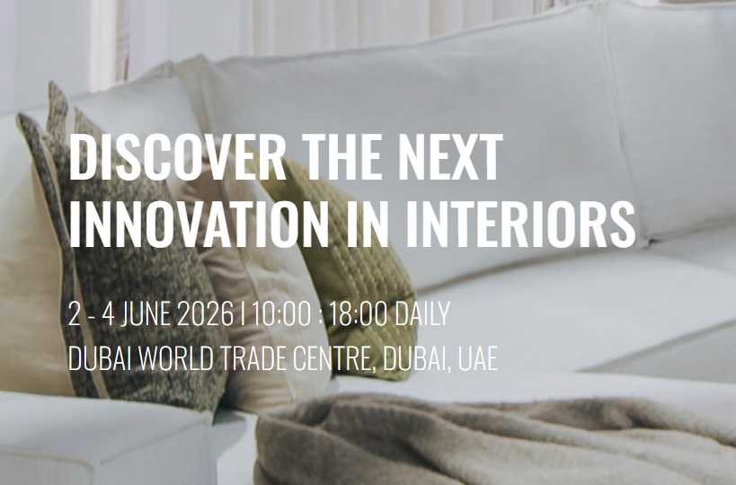 2026第26届中东迪拜家具展览会（INDEX Dubai）(www.828i.com)