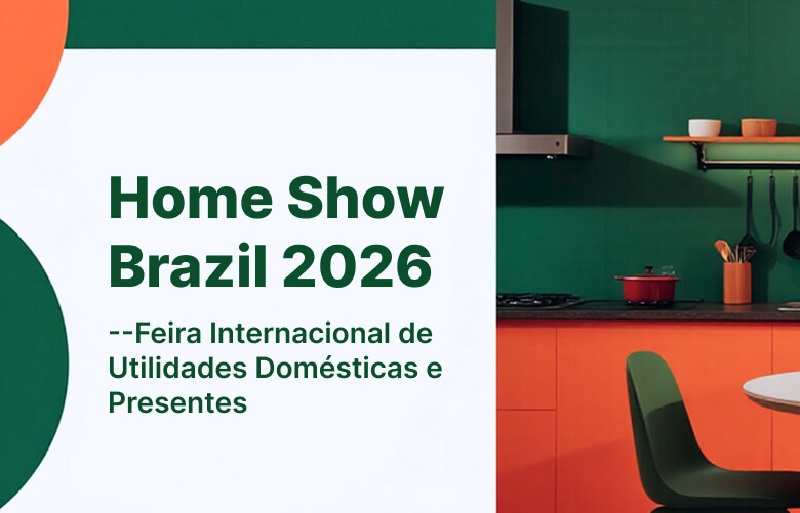 2026巴西国际家居用品展览会（Home Show Brazil）(www.828i.com)