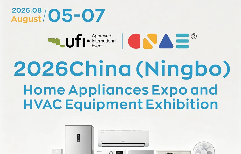 2026宁波国际家电展CNAE将于8月5-7日举行(www.828i.com)